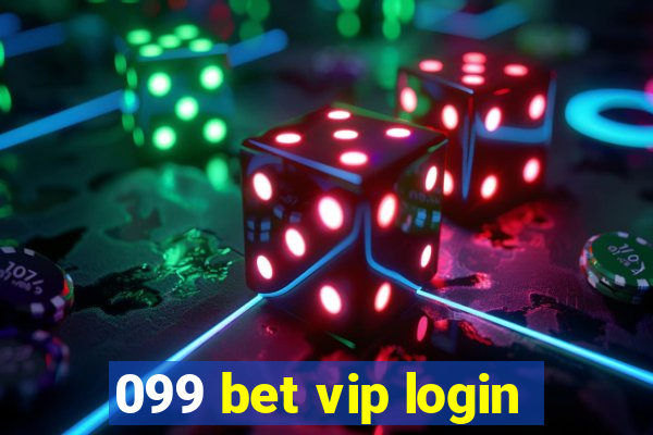 099 bet vip login